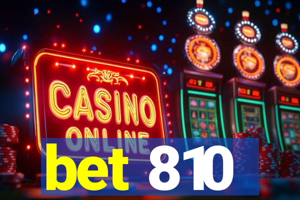 bet 810